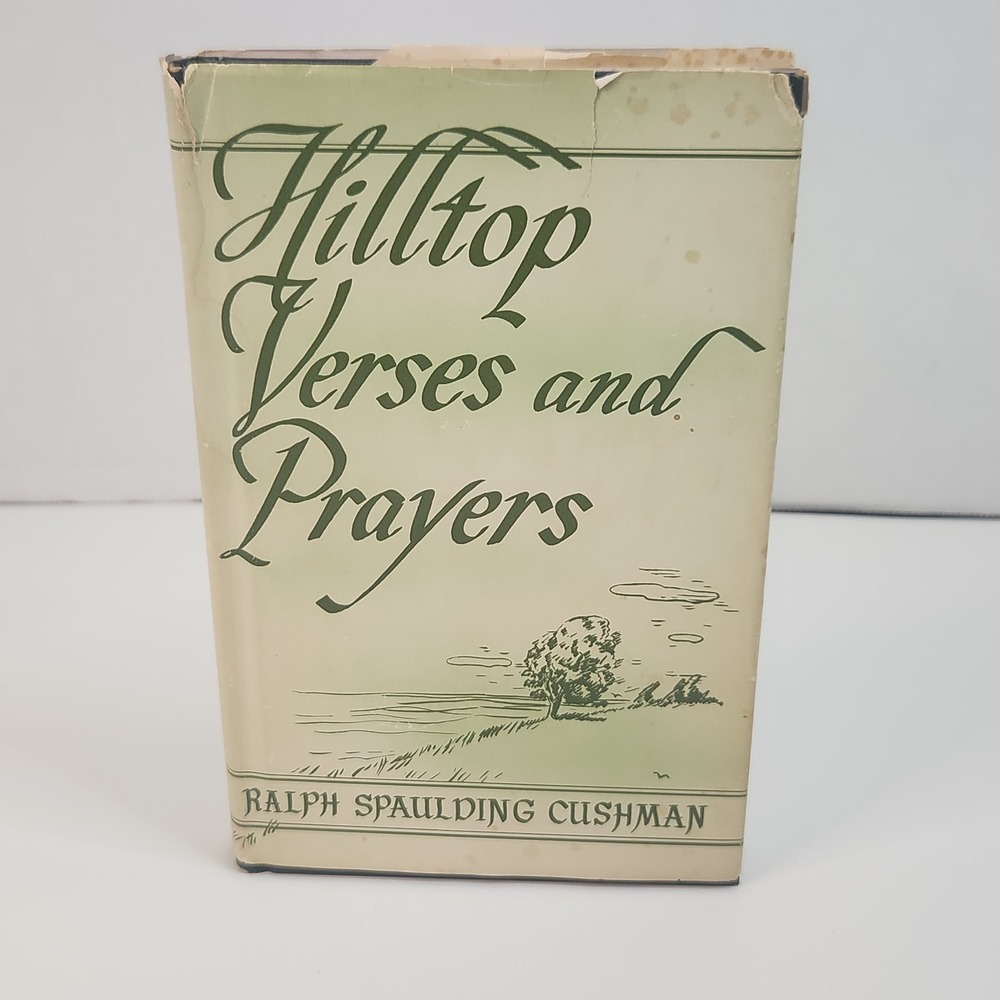 Vtg 1945 First Edition HILLTOP VERSES AND PRAYERS Ralph Cushman W/Dust Jacket